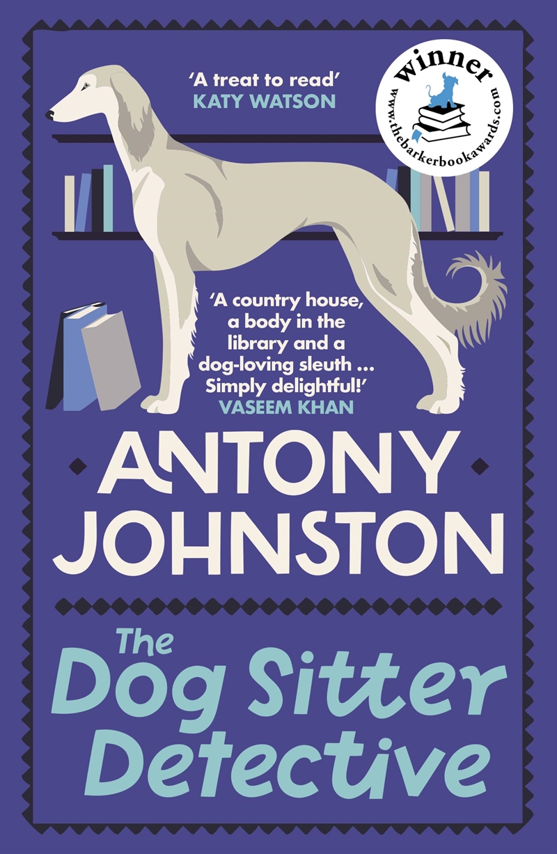 The Dog Sitter Detective: The tail-wagging cosy crime series, 'simply delightful!' - Vaseem Khan/Product Detail/Crime & Mystery Fiction