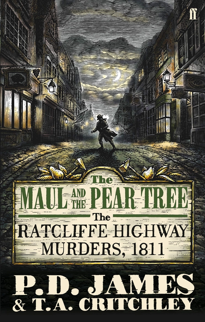 The Maul and the Pear Tree: The Ratcliffe Highway Murders, 1811. P.D. James and T.A. Critchley/Product Detail/Crime & Mystery Fiction