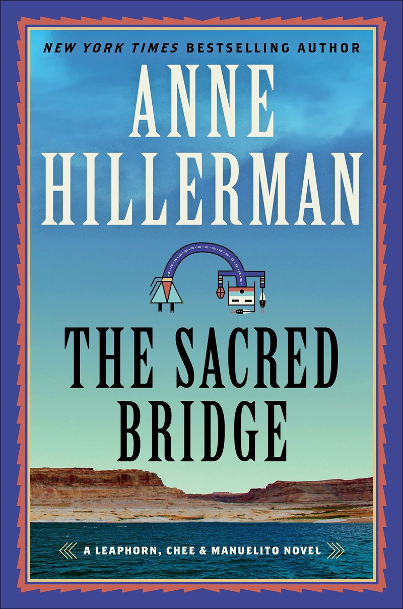 The Sacred Bridge: A Novel (A Leaphorn, Chee & Manuelito Novel, 7)/Product Detail/Crime & Mystery Fiction