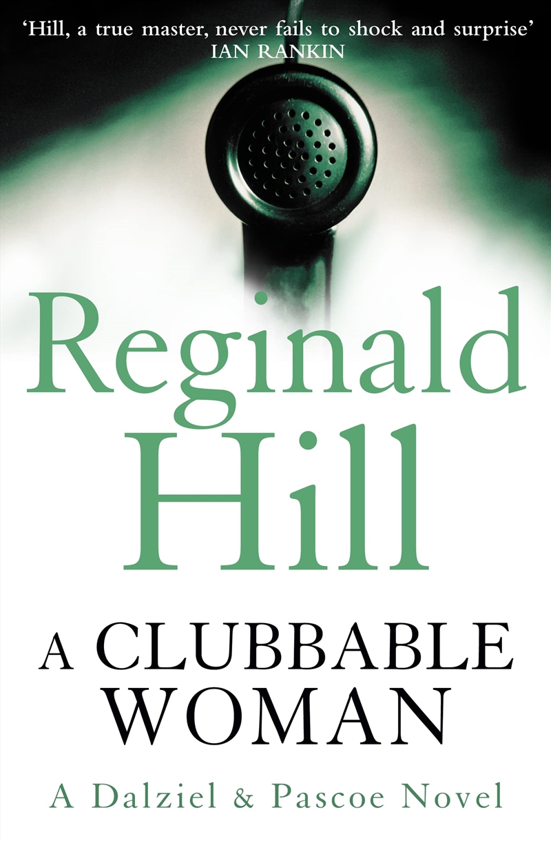 A Clubbable Woman: Detective Superintendent Andy Dalziel investigates murder close to home in this f/Product Detail/Crime & Mystery Fiction