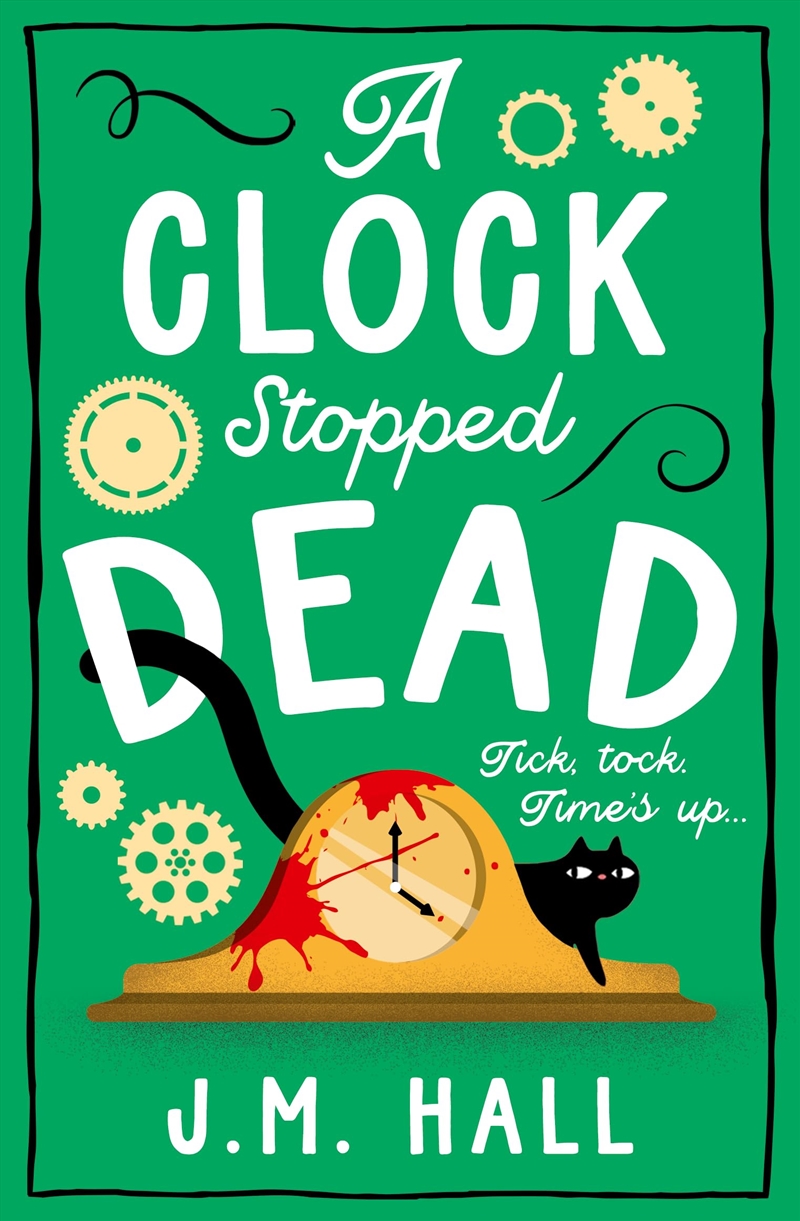 A Clock Stopped Dead: A wonderfully witty British cosy mystery for fans of Richard Osman/Product Detail/Crime & Mystery Fiction