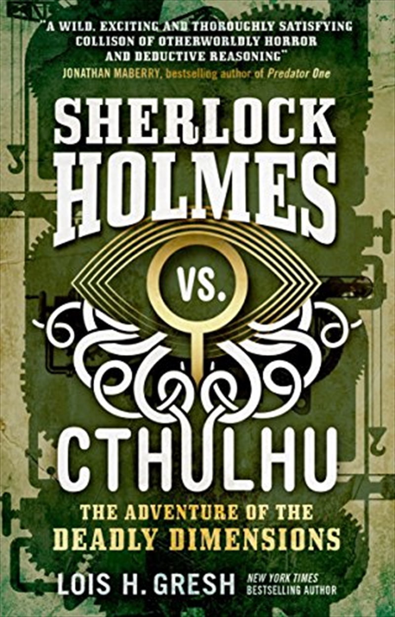 Sherlock Holmes vs. Cthulhu: The Adventure of the Deadly Dimensions: Sherlock Holmes vs. Cthulhu/Product Detail/Crime & Mystery Fiction