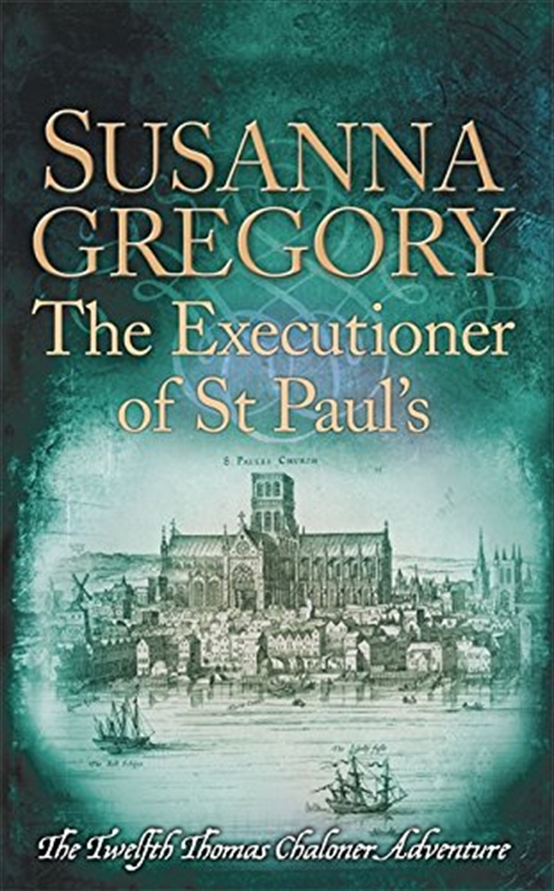 The Executioner of St Paul's: The Twelfth Thomas Chaloner Adventure (Adventures of Thomas Chaloner)/Product Detail/Crime & Mystery Fiction