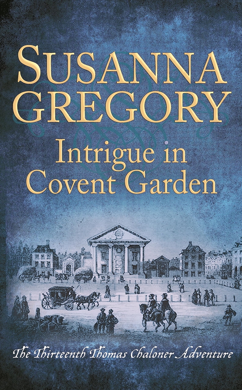 Intrigue in Covent Garden: The Thirteenth Thomas Chaloner Adventure (Adventures of Thomas Chaloner,/Product Detail/Crime & Mystery Fiction