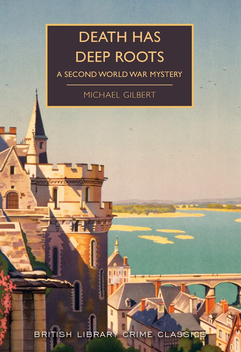 Death Has Deep Roots: A Second World War Mystery (British Library Crime Classics)/Product Detail/Crime & Mystery Fiction