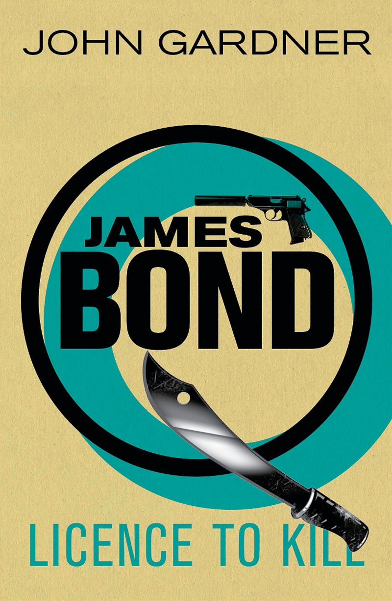 Licence to Kill (James Bond)/Product Detail/Crime & Mystery Fiction