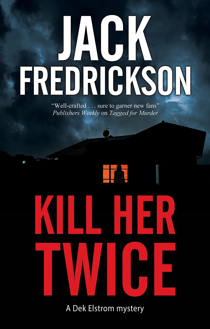 Kill Her Twice (A Dek Elstrom Mystery, 8)/Product Detail/Crime & Mystery Fiction