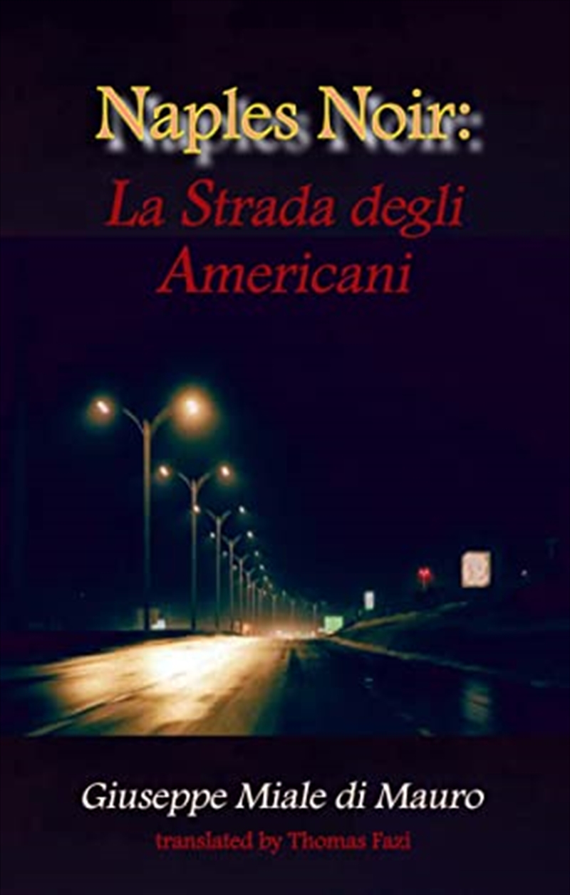 Naples Noir : La Strada Degli Americani/Product Detail/Crime & Mystery Fiction