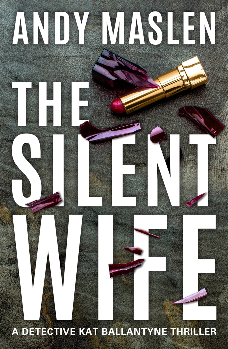 The Silent Wife (Detective Kat Ballantyne)/Product Detail/Crime & Mystery Fiction