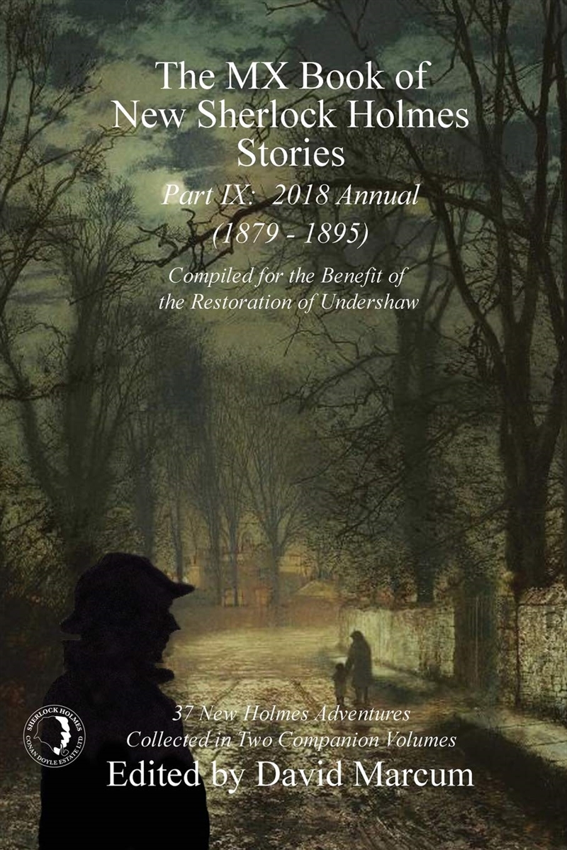 The MX Book of New Sherlock Holmes Stories - Part IX: 2018 Annual (1879-1895) (MX Book of New Sherlo/Product Detail/Crime & Mystery Fiction