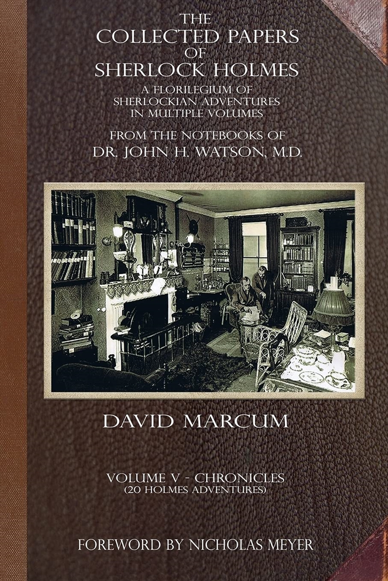 The Collected Papers of Sherlock Holmes - Volume 5: A Florilegium of Sherlockian Adventures in Multi/Product Detail/Crime & Mystery Fiction