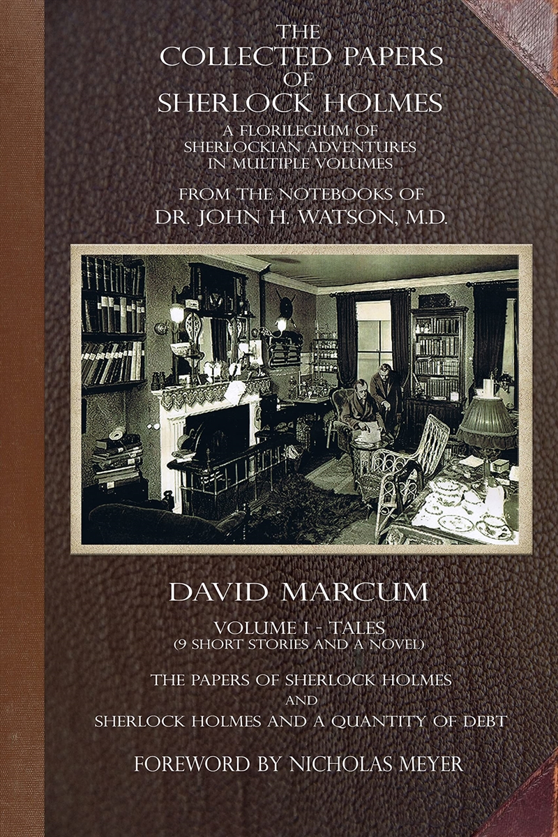 The Collected Papers of Sherlock Holmes - Volume 1: A Florilegium of Sherlockian Adventures in Multi/Product Detail/Crime & Mystery Fiction