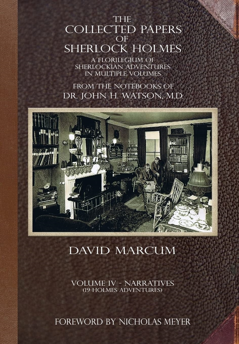 The Collected Papers of Sherlock Holmes - Volume 4: A Florilegium of Sherlockian Adventures in Multi/Product Detail/Crime & Mystery Fiction