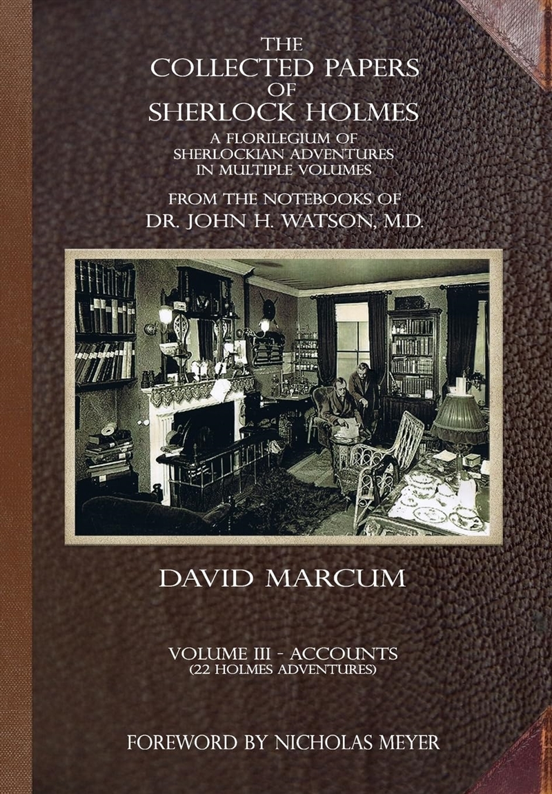 The Collected Papers of Sherlock Holmes - Volume 3: A Florilegium of Sherlockian Adventures in Multi/Product Detail/Crime & Mystery Fiction