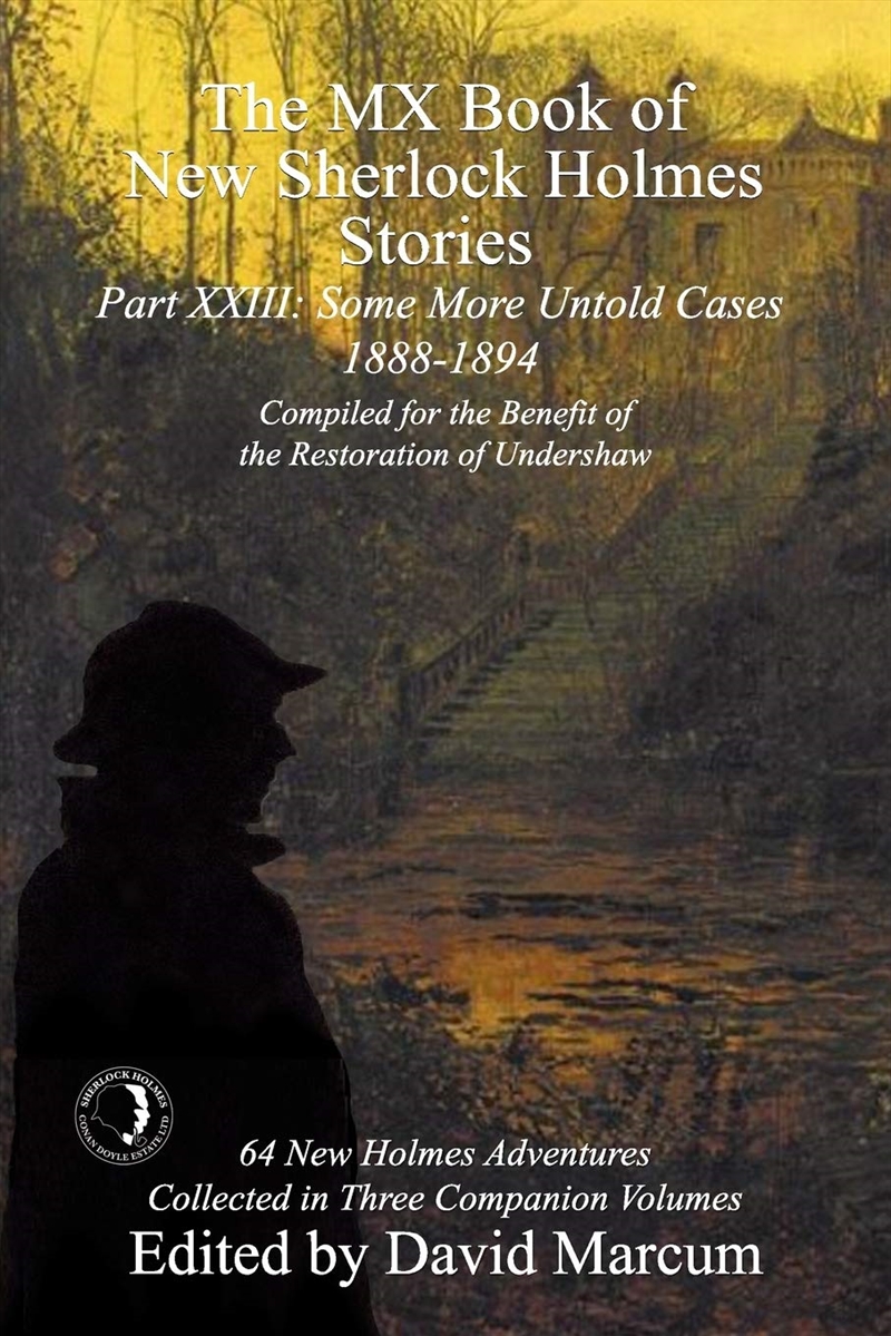 The MX Book of New Sherlock Holmes Stories Some More Untold Cases Part XXIII: 1888-1894/Product Detail/Crime & Mystery Fiction