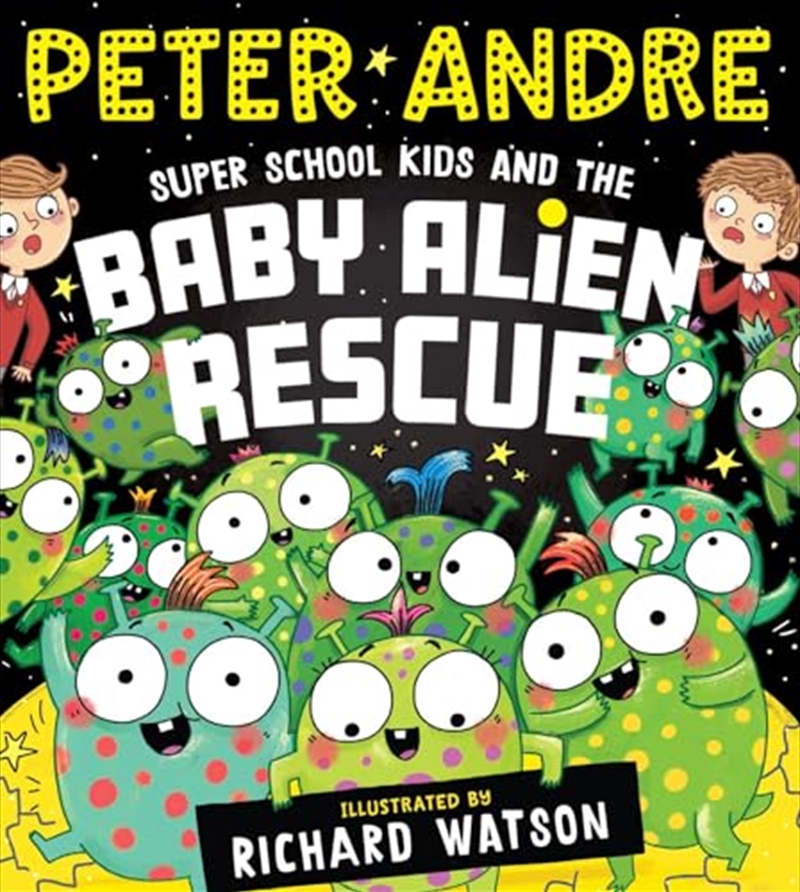 SUPER SCHOOL KIDS AND THE BABY ALIEN RES/Product Detail/Early Childhood Fiction Books