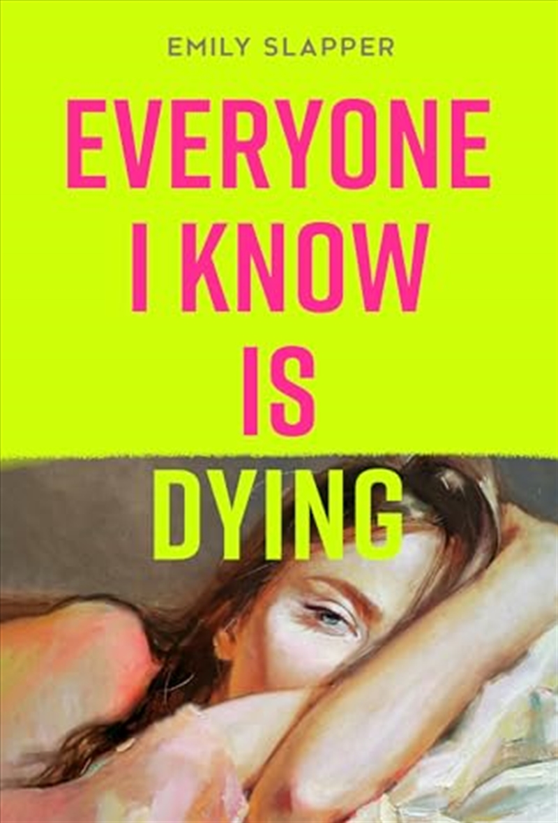 Everyone I Know Is Dying/Product Detail/Modern & Contemporary