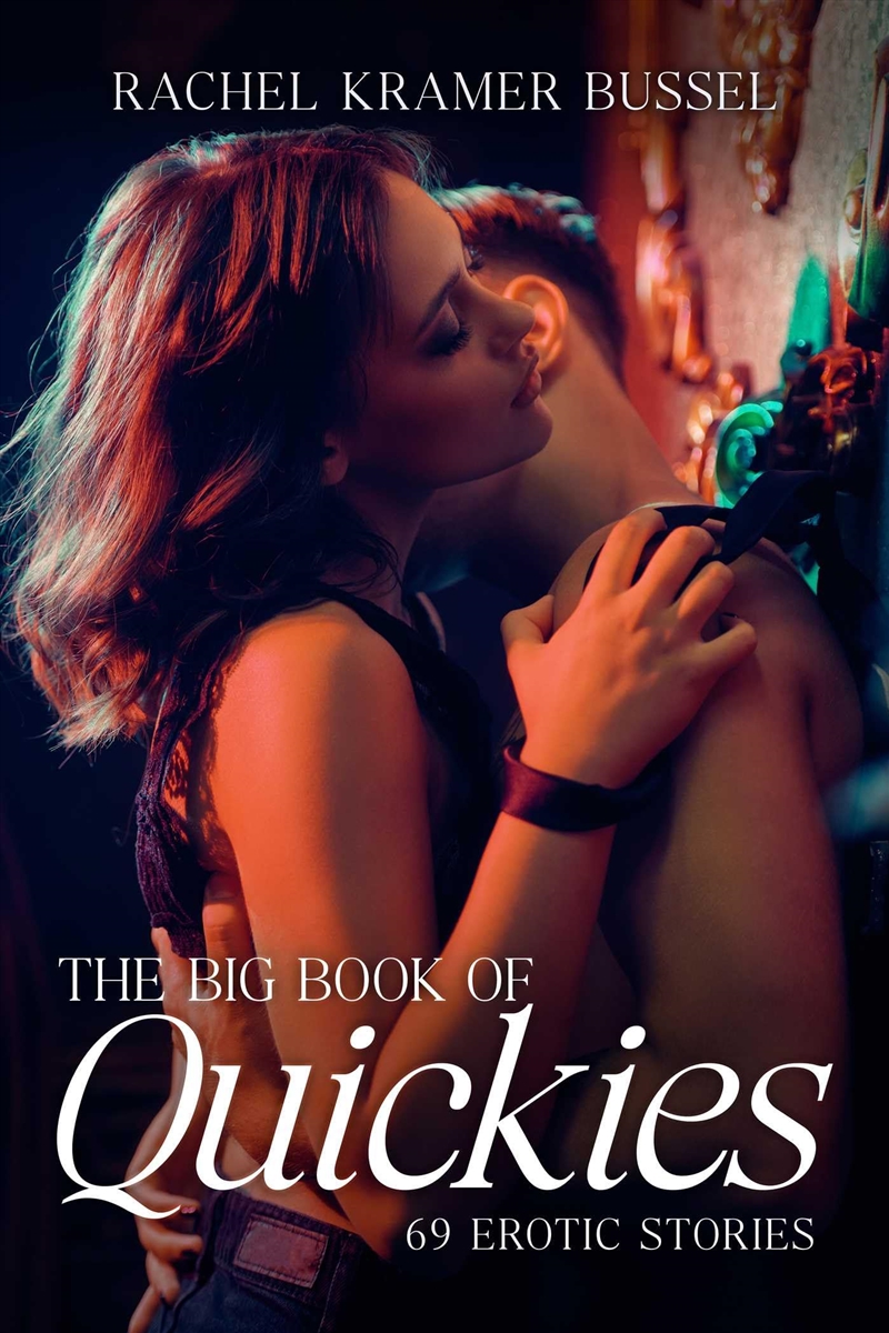 The Big Book of Quickies: 69 Erotic Stories/Product Detail/Erotic Fiction