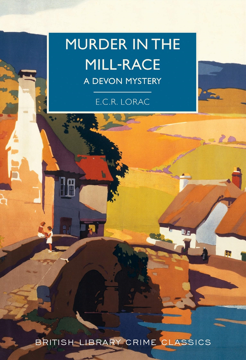 Murder in the Mill-Race: A Devon Mystery (British Library Crime Classics)/Product Detail/Crime & Mystery Fiction