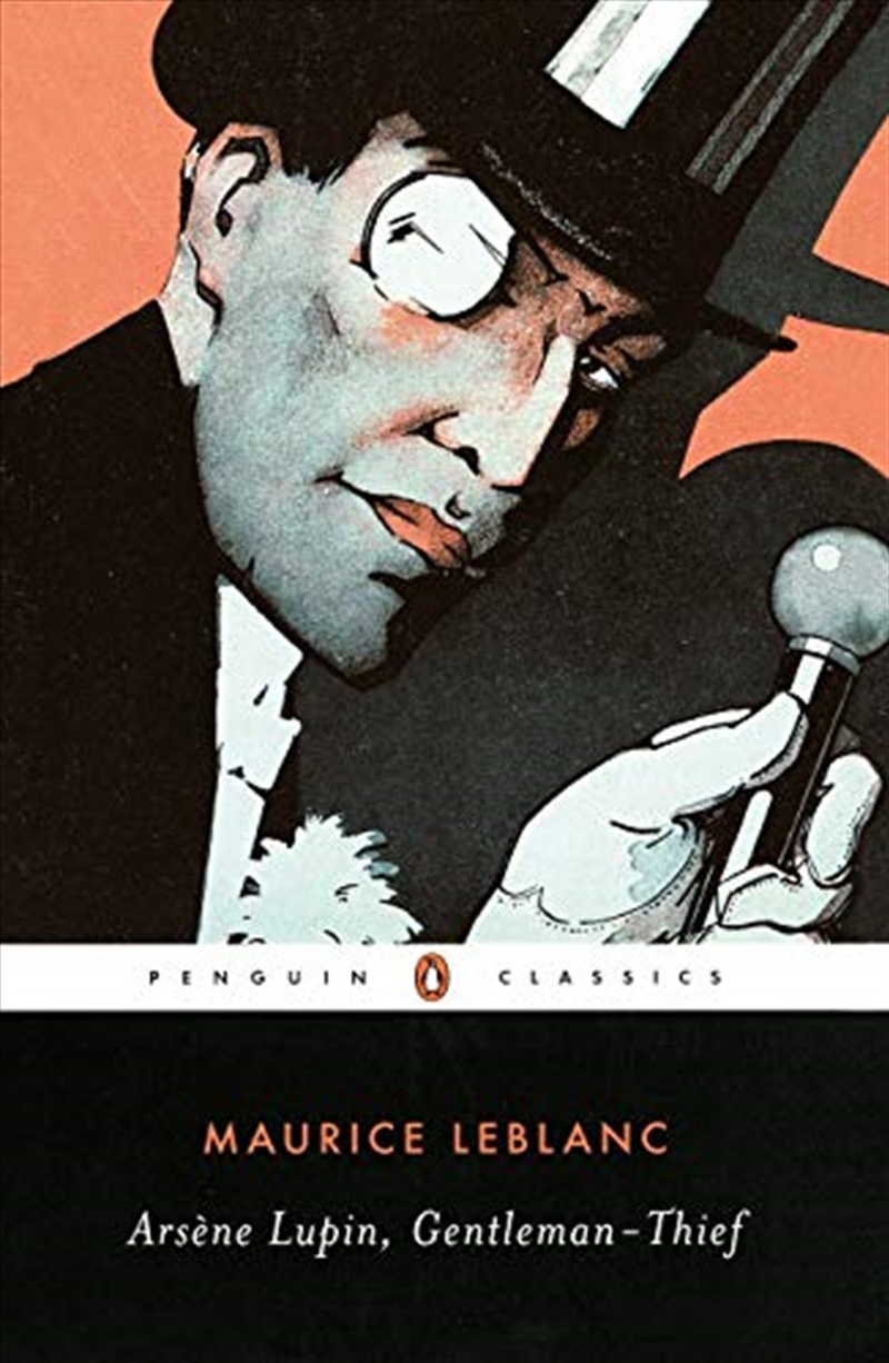 Arsène Lupin, Gentleman-Thief: Inspiration for the Major Streaming Series (Penguin Classics)/Product Detail/Crime & Mystery Fiction