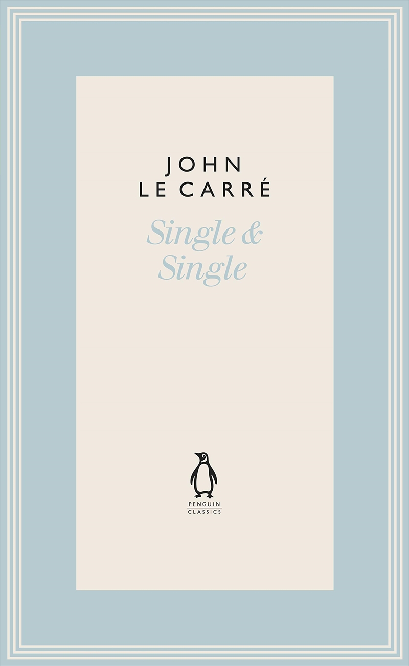 Single & Single (The Penguin John le Carré Hardback Collection)/Product Detail/Crime & Mystery Fiction