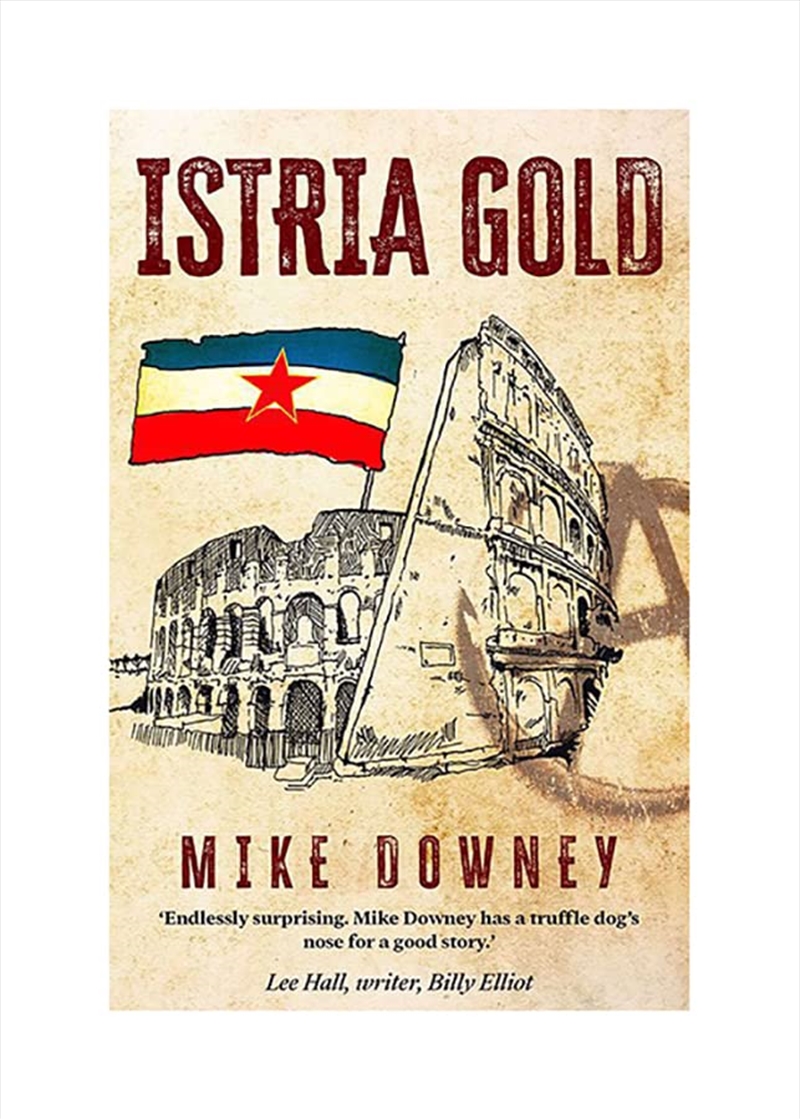 Istria Gold â€˜the gripping historical thriller and evocative debut novel from acc/Product Detail/Crime & Mystery Fiction