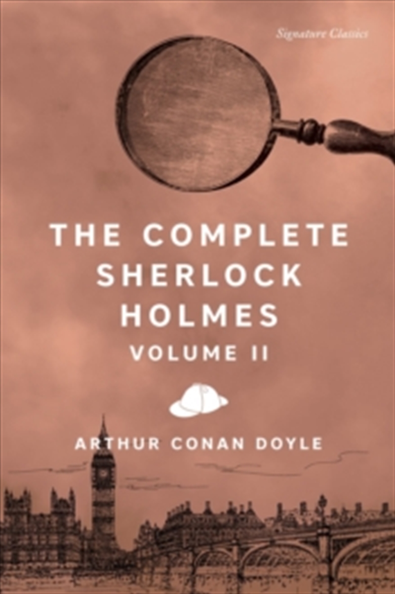 The Complete Sherlock Holmes, Volume II (Signature Editions)/Product Detail/Crime & Mystery Fiction