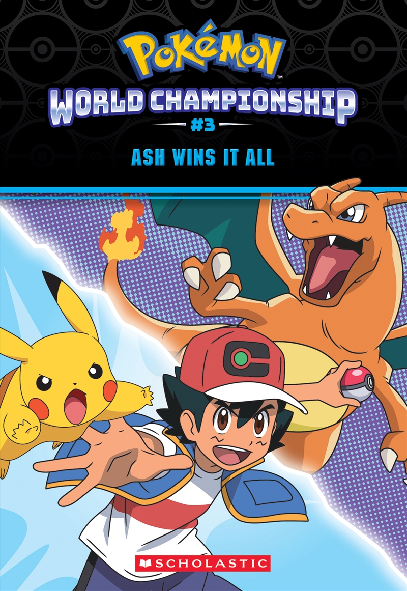 Ash Wins It All (Pokémon: World Championship #3)/Product Detail/Childrens Fiction Books