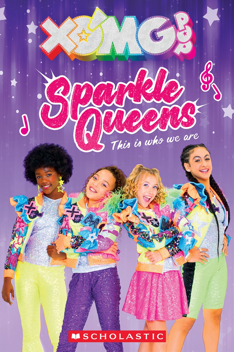 Xomg Pop!: Sparkle Queens: This Is Who We Are/Product Detail/Childrens Fiction Books