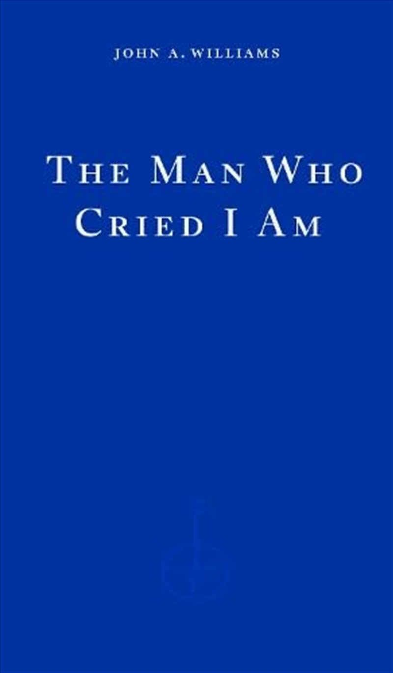 Man Who Cried I Am/Product Detail/Crime & Mystery Fiction