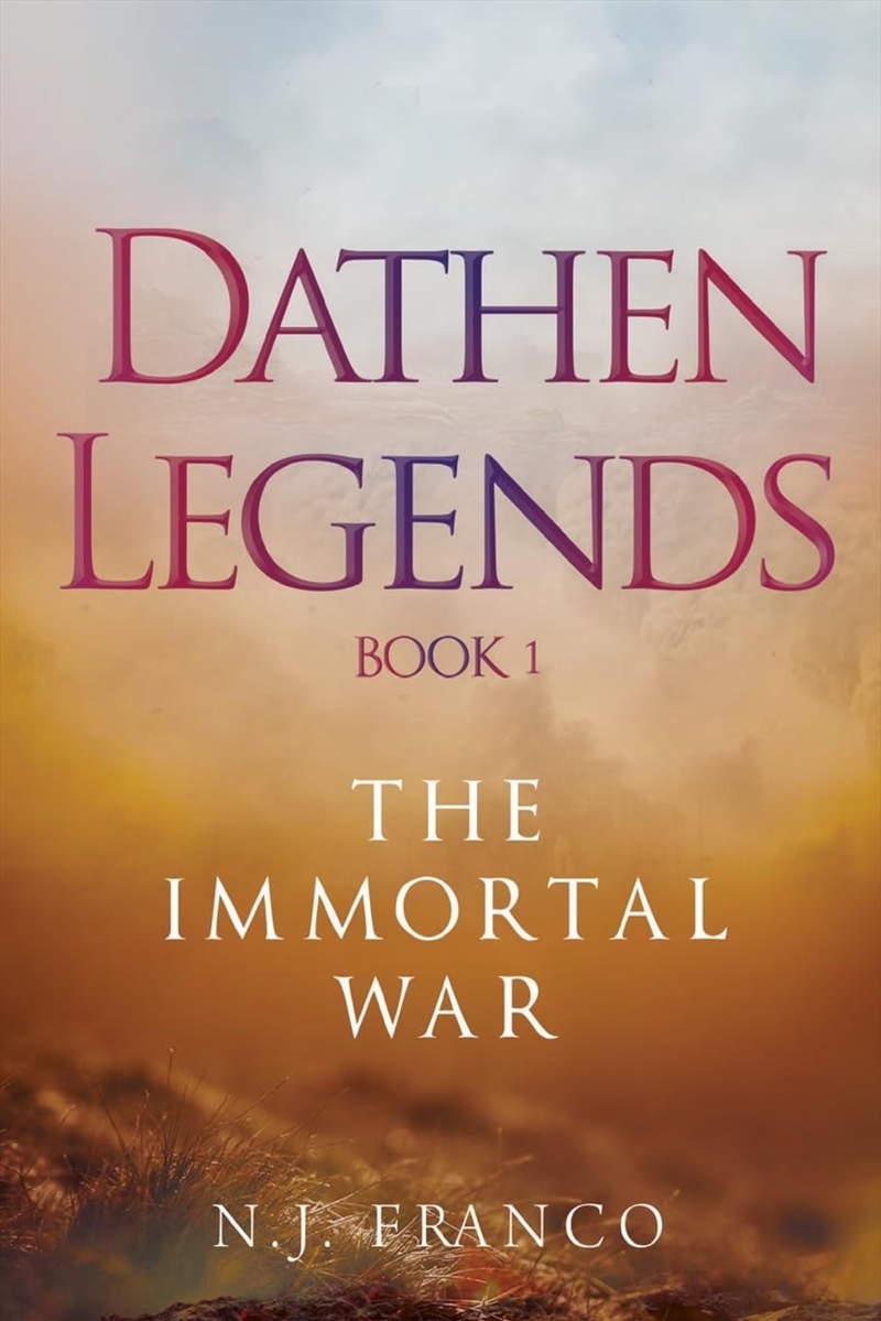 Dathen Legends Book 1: The Immortal War/Product Detail/Fantasy Fiction