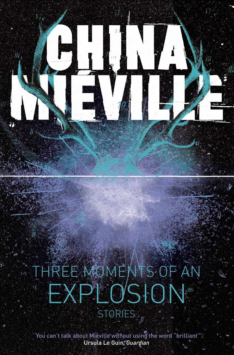 Three Moments Of An Explosion Stories/Product Detail/Fantasy Fiction