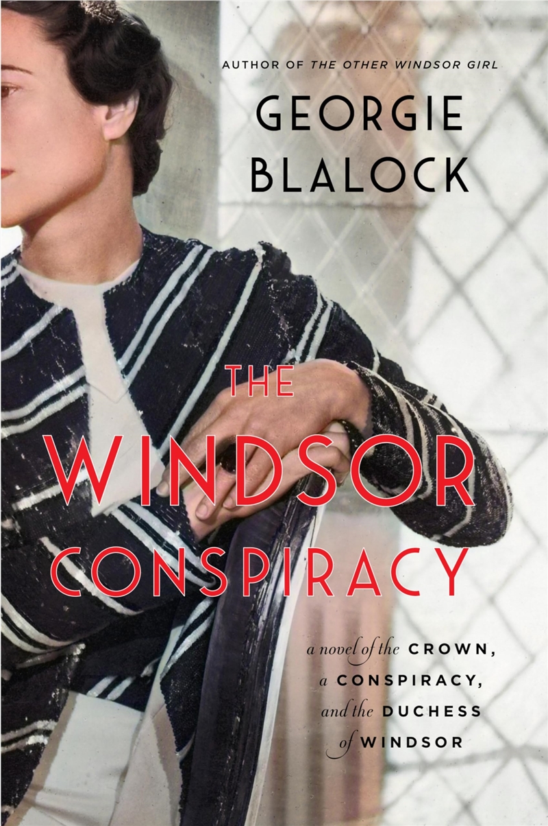 The Windsor Conspiracy: A Novel of the Crown, a Conspiracy, and the Duchess of Windsor/Product Detail/General Fiction Books