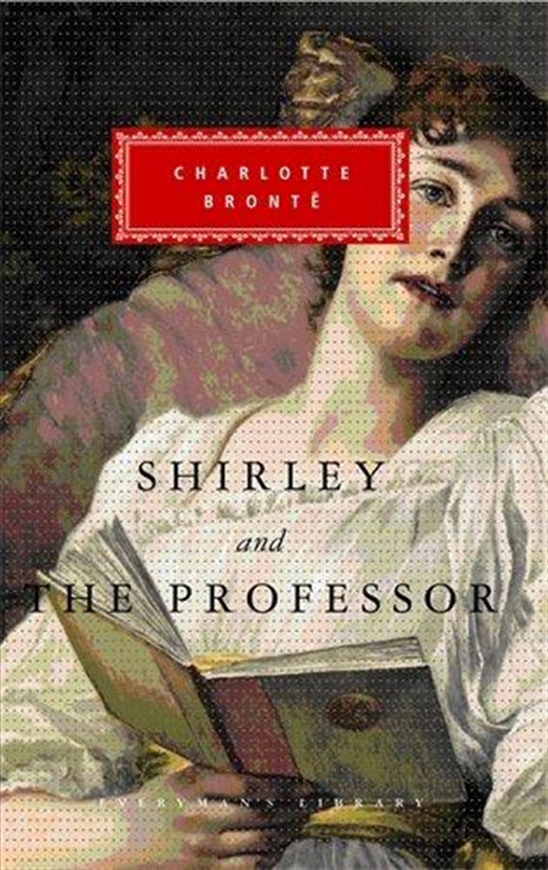 Shirley and The Professor (Everyman's Library) [Hardcover] bronte-charlotte-bront-charlotte/Product Detail/General Fiction Books