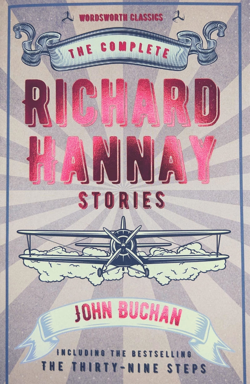 The Complete Richard Hannay Stories (Wordsworth Classics)/Product Detail/General Fiction Books