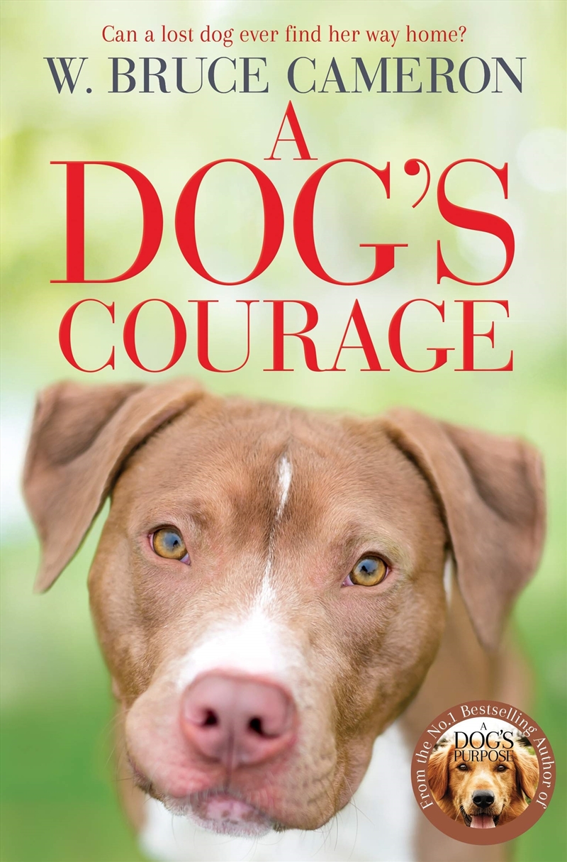 A Dog's Courage (A Dog's Way Home)/Product Detail/General Fiction Books