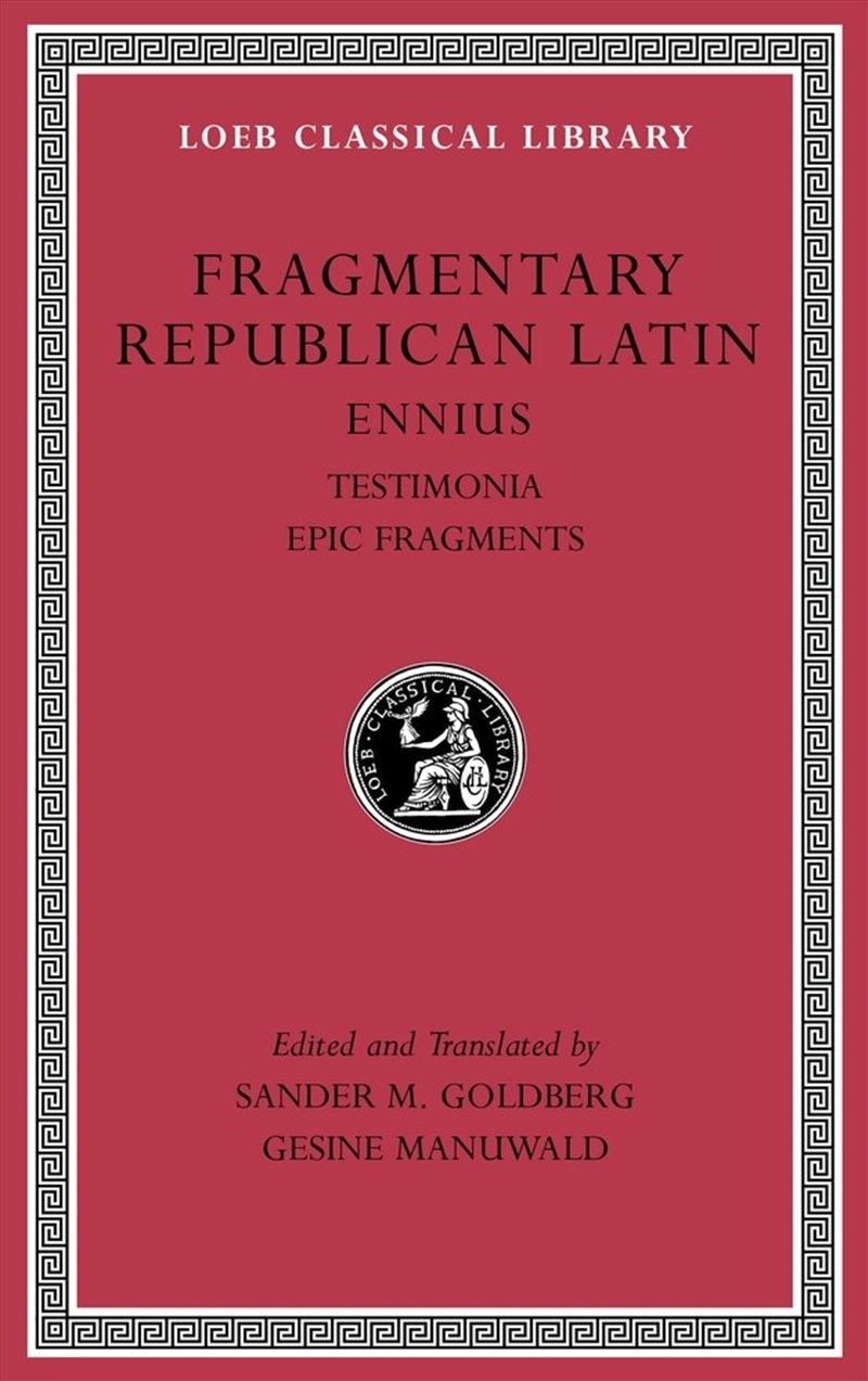 Fragmentary Republican Latin, Volume I: Ennius, Testimonia. Epic Fragments (Loeb Classical Library)/Product Detail/General Fiction Books