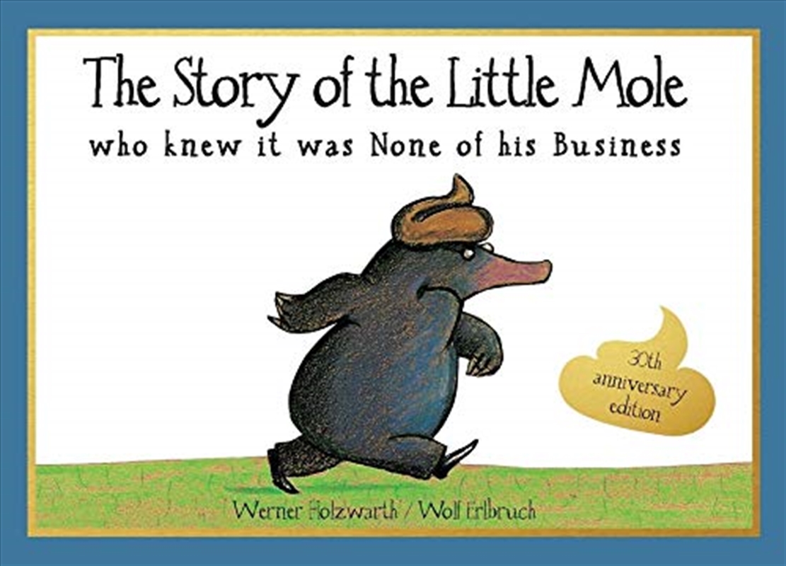 Story of the Little Mole Who Knew It Was None of His Business [30th Anniversary Edition]/Product Detail/Early Childhood Fiction Books