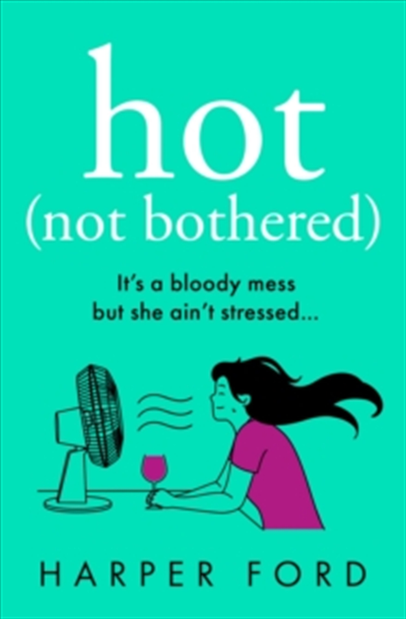 Hot Not Bothered/Product Detail/General Fiction Books