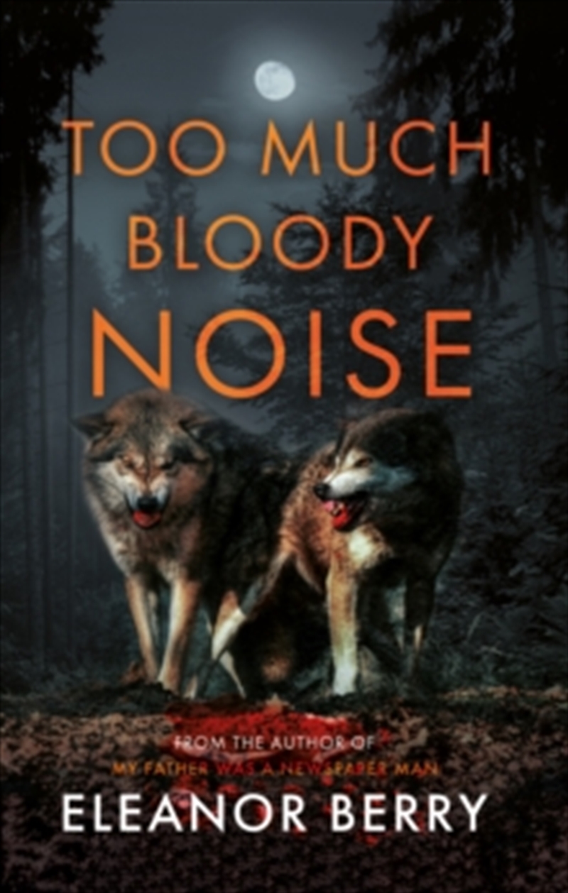 Too Much Bloody Noise/Product Detail/General Fiction Books