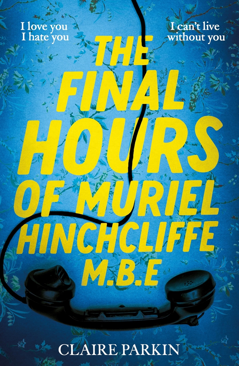 Final Hours Of Muriel Hinchcliffe Mbe/Product Detail/General Fiction Books