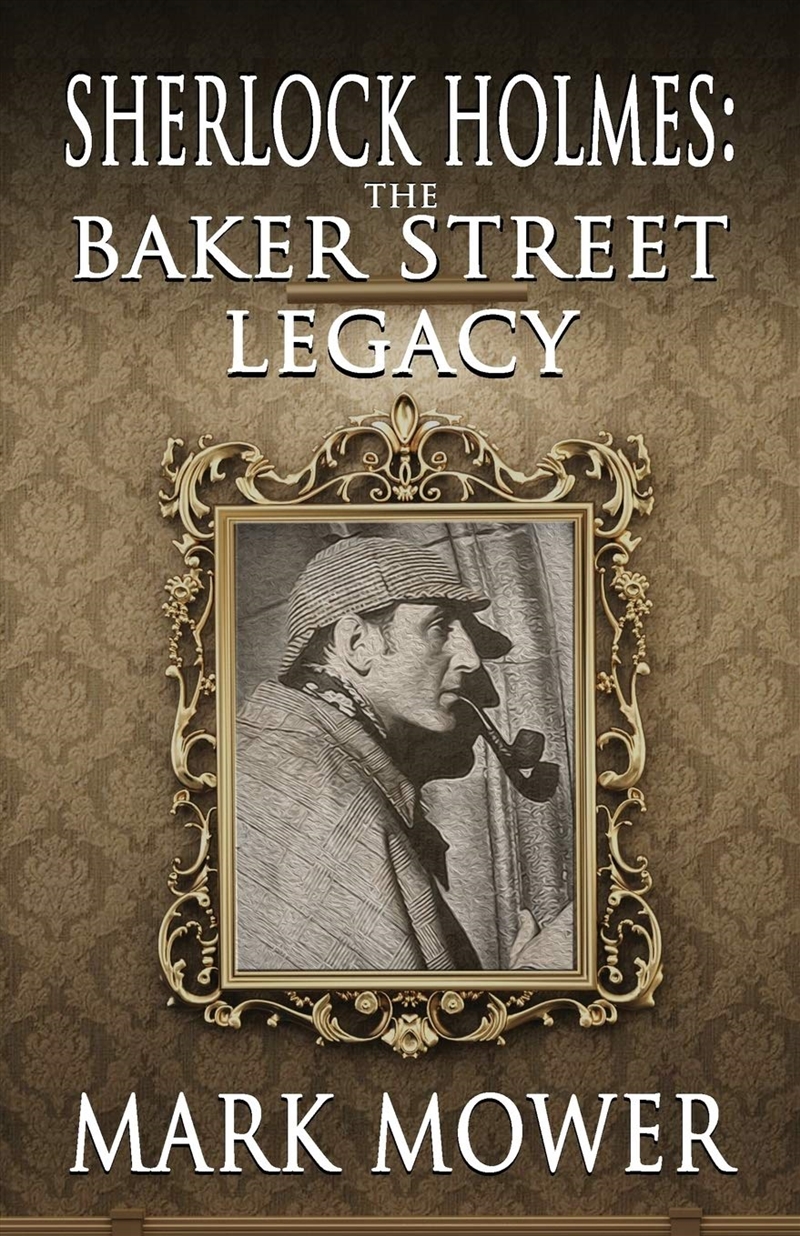 Sherlock Holmes The Baker Street Legacy/Product Detail/General Fiction Books