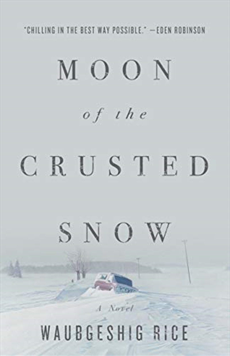 Moon Of The Crusted Snow/Product Detail/General Fiction Books