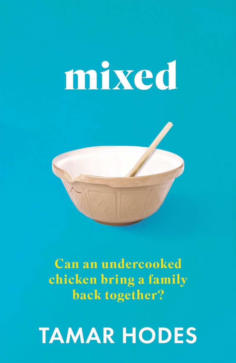 Mixed: Can an Undercooked Chicken Bring a Family Back Together?/Product Detail/General Fiction Books