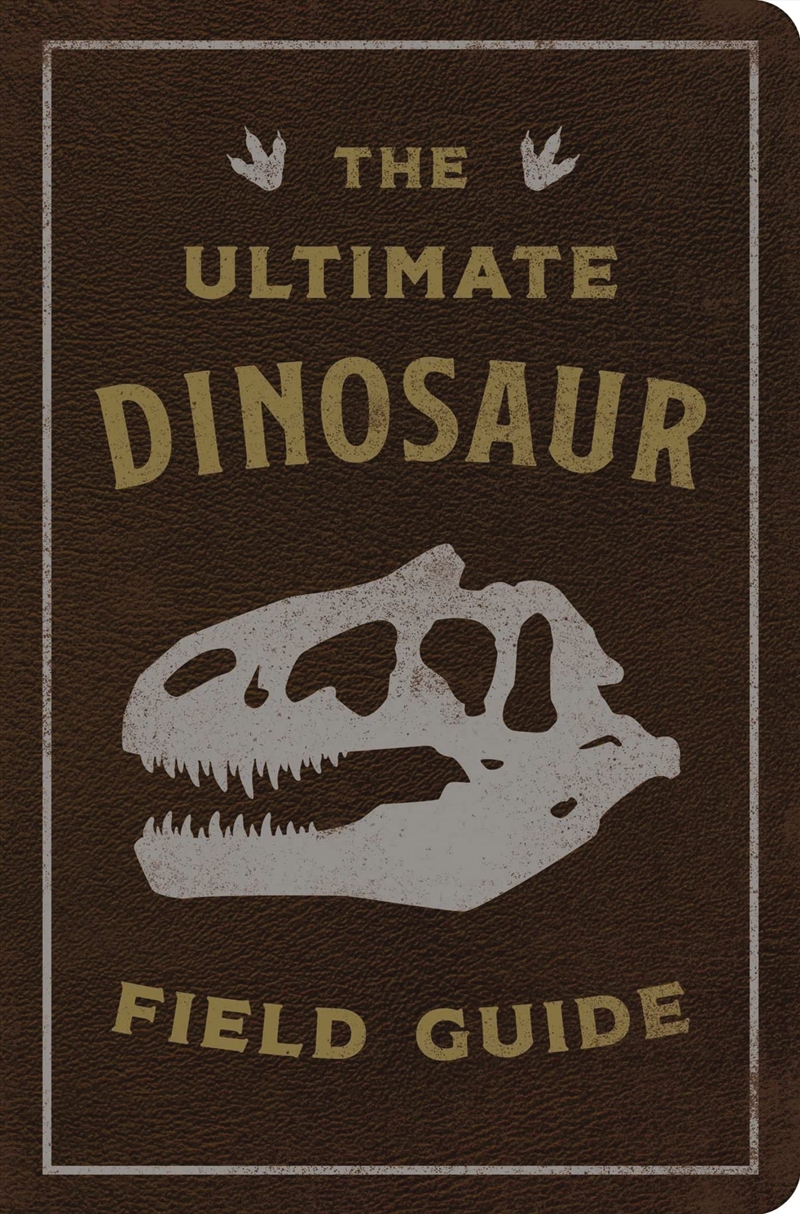 Ultimate Dinosaur Field Guide/Product Detail/Childrens