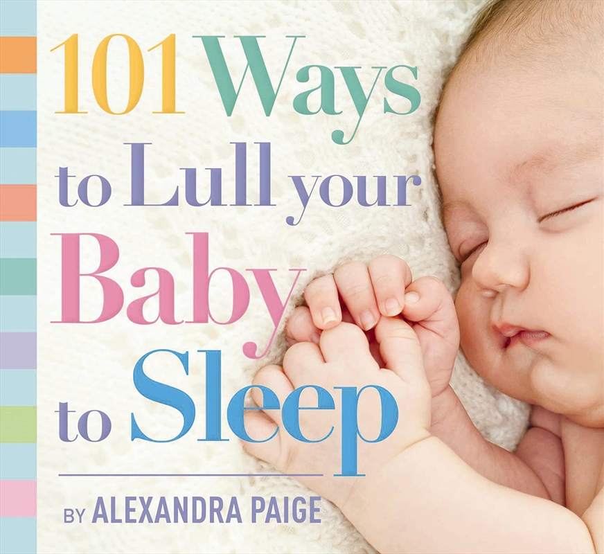 101 Ways to Lull Your Baby to Sleep  Bedtime Rituals, Expert Advice, and Quick Fixes for Soothing Yo/Product Detail/Family & Health