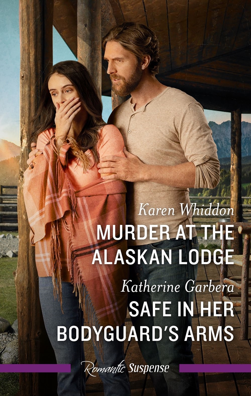 Murder At The Alaskan Lodge/Safe In Her Bodyguard's Arms/Product Detail/Romance