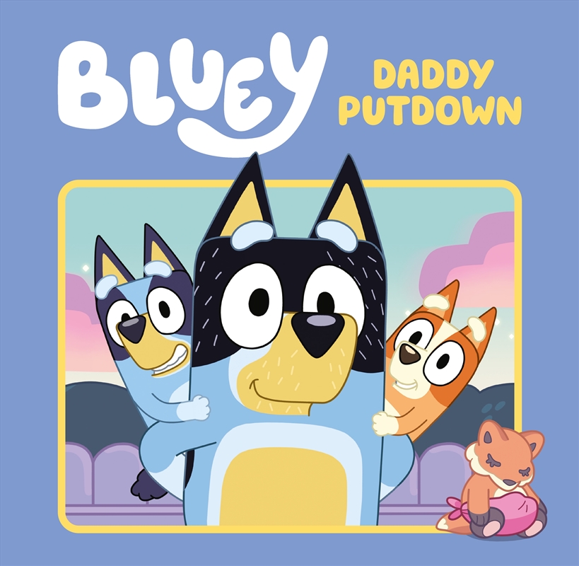 Bluey - Daddy Putdown/Product Detail/Early Childhood Fiction Books