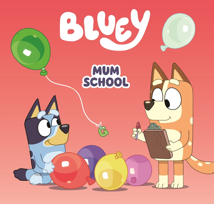 Bluey - Mum School - A Mother's Day Book/Product Detail/Early Childhood Fiction Books