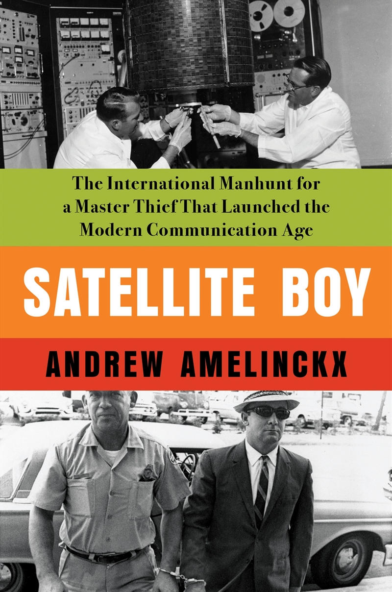 Satellite Boy: The International Manhunt for a Master Thief That Launched the Modern Communication A/Product Detail/Reading